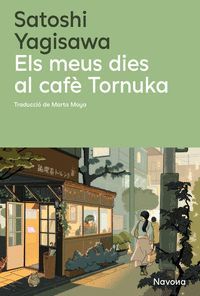 ELS MEUS DIES AL CAFÈ TORUNKA