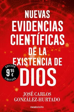 NUEVAS EVIDENCIAS CIENTÍFICAS DE LA EXISTENCIA DE DIOS (EDICIÓN LIMITADA)