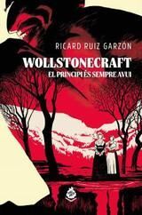 WOLLSTONECRAFT: EL PRINCIPI ÉS SEMPRE AVUI