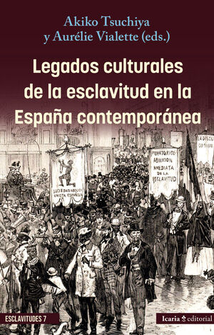 LEGADOS CULTURALES DE LA ESCLAVITUD EN LA ESPAÑA CONTEMPORÁNEA