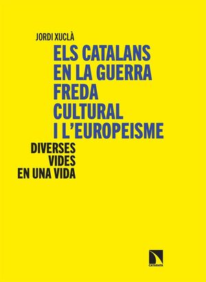 ELS CATALANS EN LA GUERRA FREDA CULTURAL I LEUROPEISME