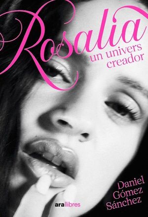 ROSALÍA, UNIVERS CREADOR