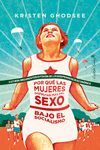 POR QUÉ LAS MUJERES DISFRUTAN MÁS DEL SEXO EN EL SOCIALISMO