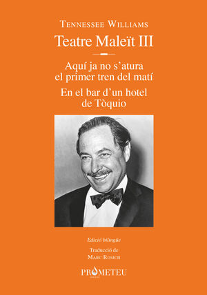 TENNESSEE WILLIAMS. TEATRE MALEÏT III
