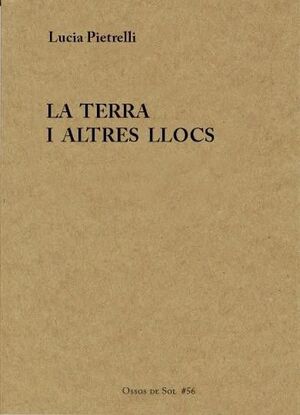 TERRA I ALTRES LLOCS, LA