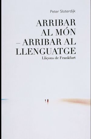 ARRIBAR AL MÓN - ARRIBAR AL LLENGUATGE