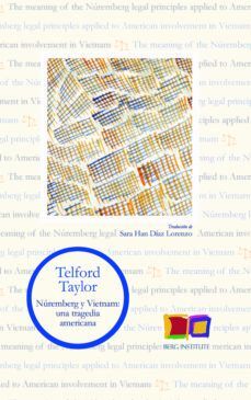 NÚRENBERG Y VIETNAM: UNA TRAGEDIA AMERICANA