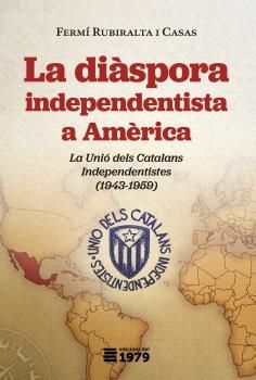 LA DIÀSPORA INDEPENDENTISTA A AMÈRICA