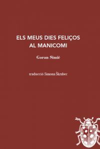 ELS MEUS DIES FELIÇOS AL MANICOMI