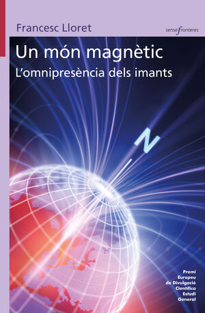 UN MÓN MAGNÈTIC. L'OMNIPRESÈNCIA DELS IMANTS