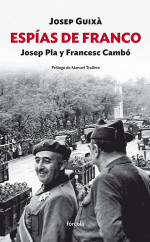ESPÍAS DE FRANCO: JOSEP PLA Y FRANCESC CAMBÓ