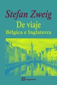 DE VIAJE. BÉLGICA E INGLATERRA