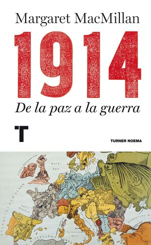 1914. DE LA PAZ A LA GUERRA