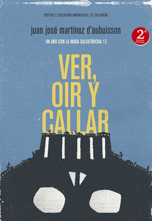 VER, OÍR Y CALLAR