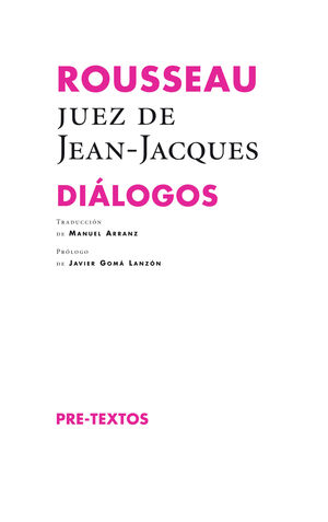 ROUSSEAU, JUEZ DE JEAN-JACQUES, DIÁOLOGOS