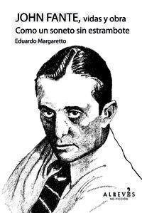 JOHN FANTE, VIDAS Y OBRA. COMO UN SONETO SIN ESTRAMBOTE