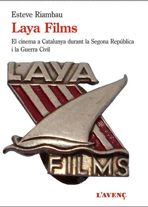LAYA FILMS I EL CINEMA A CATALUNYA