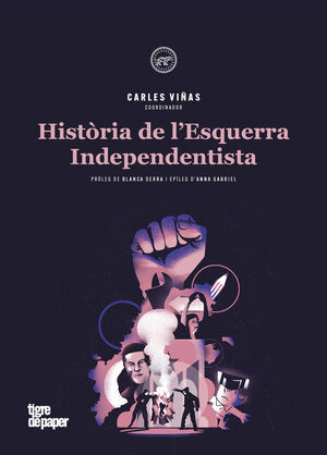 HISTÒRIA DE L'ESQUERRA INDEPENDENTISTA