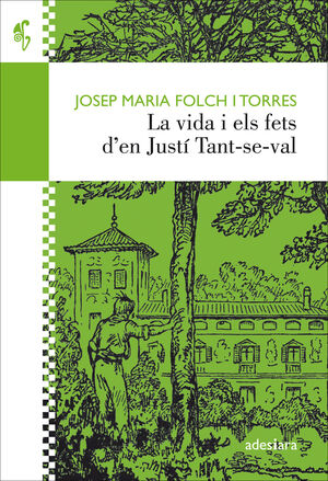 VIDA I ELS FETS D'EN JUSTÍ TANT-SE-VAL, LA