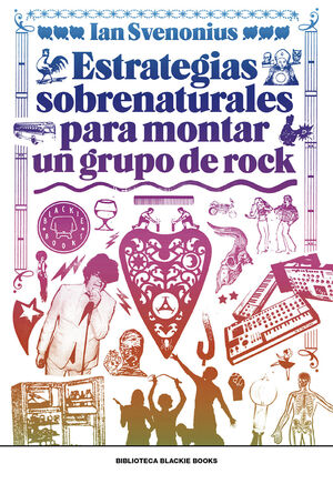 ESTRATEGIAS SOBRENATURALES PARA MONTAR UN GRUPO DE ROCK - RÚSTICA