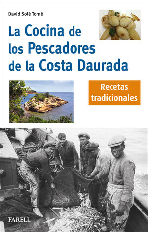 LA COCINA DE LOS PESCADORES DE LA COSTA DAURADA. RECETAS TRADICIONALES