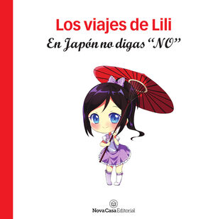 ELS VIATGES DE LA LILI. AL JAPÓ MAI DIGUIS 