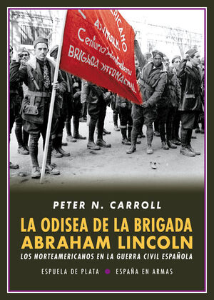 LA ODISEA DE LA BRIGADA ABRAHAM LINCOLN