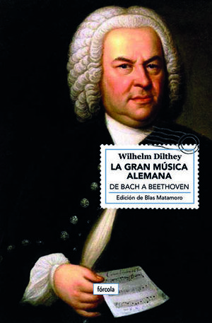 LA GRAN MÚSICA ALEMANA. DE BACH A BEETHOVEN