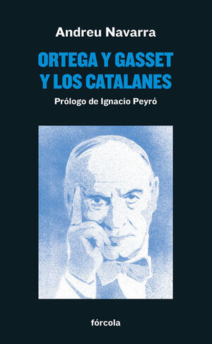 ORTEGA Y GASSET Y LOS CATALANES