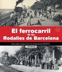 EL FERROCARRIL DE LES RODALIES DE BARCELONA