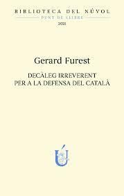 DECÀLEG IRREVERENT PER A LA DEFENSA DEL CATALÀ