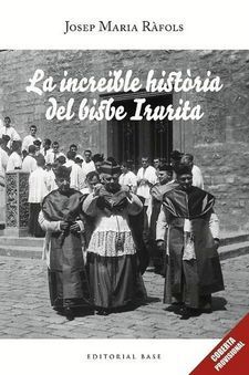 INCREIBLE HISTORIA DEL BISBE IRURITA,LA CATALAN