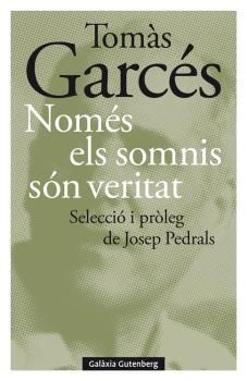 NOMÉS ELS SOMNIS SÓN VERITAT