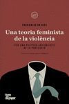 UNA TEORIA FEMINISTA DE LA VIOLÈNCIA