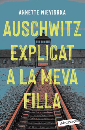 AUSCHWITZ EXPLICAT A LA MEVA FILLA