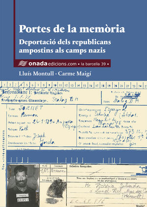 PORTES DE LA MEMÒRIA. DEPORTACIÓ DELS REPUBLICANS AMPOSTINS ALS CAMPS NAZIS