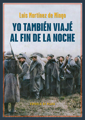 YO TAMBIÉN VIAJÉ AL FIN DE LA NOCHE