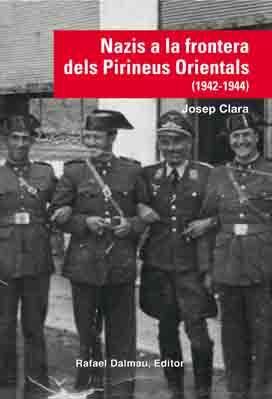 NAZIS A LA FRONTERA DELS PIRINEUS ORIENTALS (1942-1944)