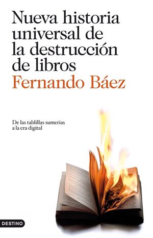 NUEVA HISTORIA UNIVERSAL DE LA DESTRUCCIÓN DE LIBROS