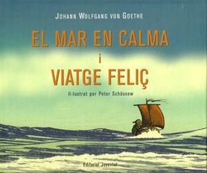 EL MAR EN CALMA I FELIÇ VIATGE