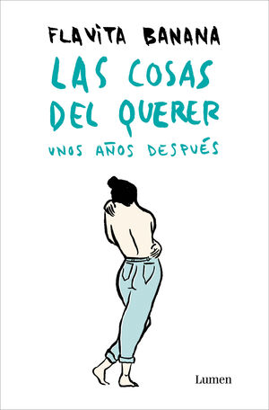 LAS COSAS DEL QUERER UNOS A¥OS DESPUES