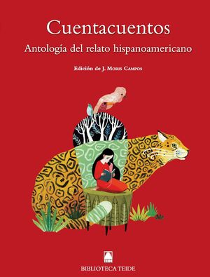 BIBLIOTECA TEIDE 079 - CUENTACUENTOS. ANTOLOGÍA DEL CUENTO HISPANOAMERICANO