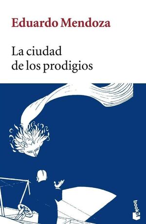 LA CIUDAD DE LOS PRODIGIOS