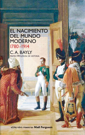 EL NACIMIENTO DEL MUNDO MODERNO. 1780-1914