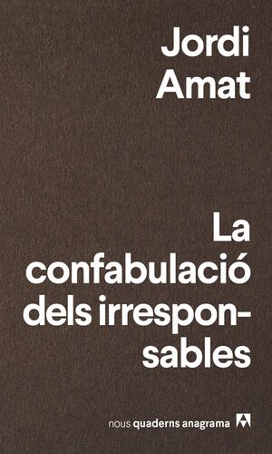 CONFABULACIÓ DELS IRRESPONSABLES, LA