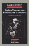 ROLLING THUNDER : CON BOB DYLAN EN LA CARRETERA