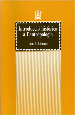 INTRODUCCIÓ HISTÒRICA A L'ANTROPOLOGIA (I).TEXTOS ANTROPOLÒGICS DELS CLÀSSICS GR