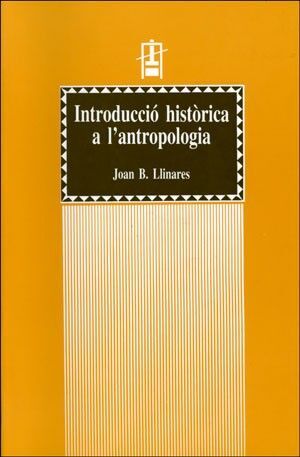 INTRODUCCIÓ HISTÒRICA A L'ANTROPOLOGIA (I).TEXTOS ANTROPOLÒGICS DELS CLÀSSICS GR