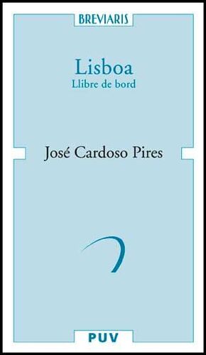 LISBOA. LLIBRE DE BORD. VEUS, MIRADES, RECORDS
