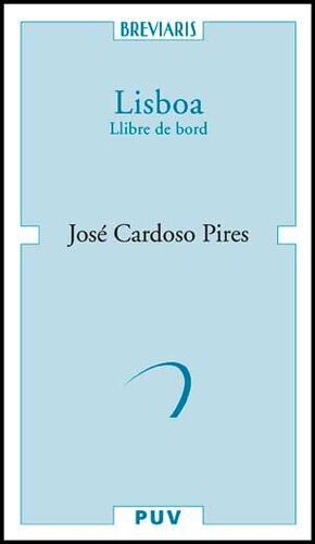 LISBOA. LLIBRE DE BORD. VEUS, MIRADES, RECORDS